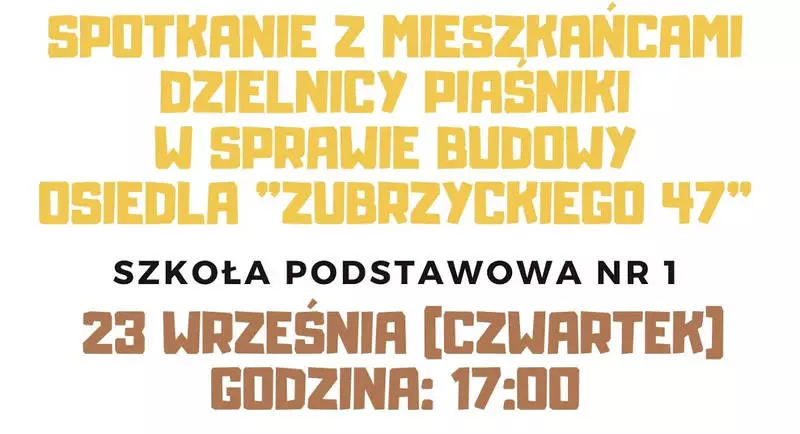 Spotkanie z mieszkańcami Piaśnik w sprawie budowy osiedla "Zubrzyckiego 47"